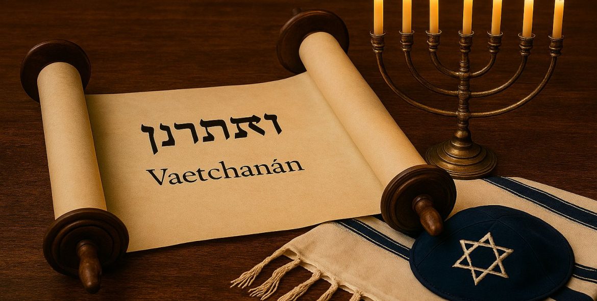 Parashá Vaetchanan